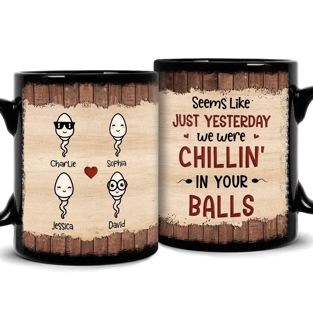 Personalized Dad Mug Funny Chilling In Your Balls Sandjest