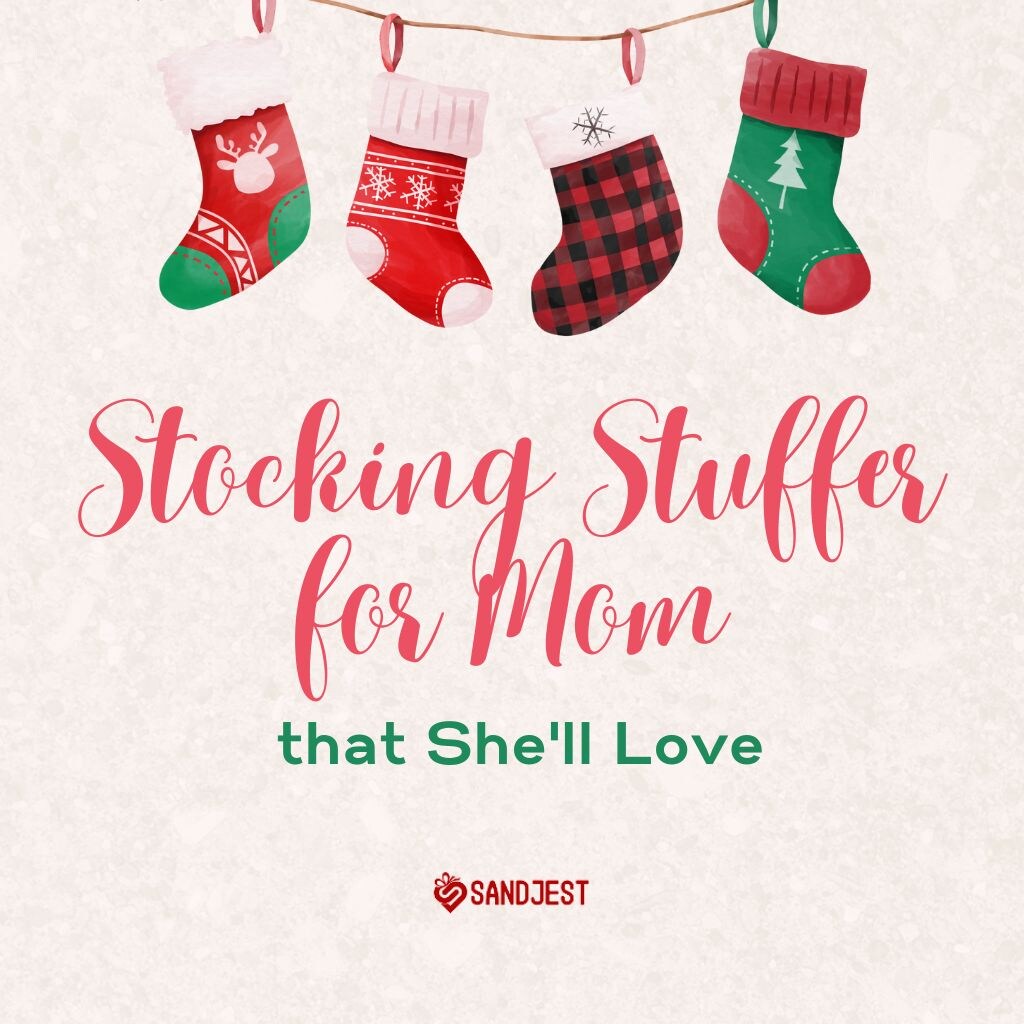 31+ Stocking Stuffer for Mom that She